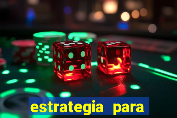 estrategia para jogar na roleta