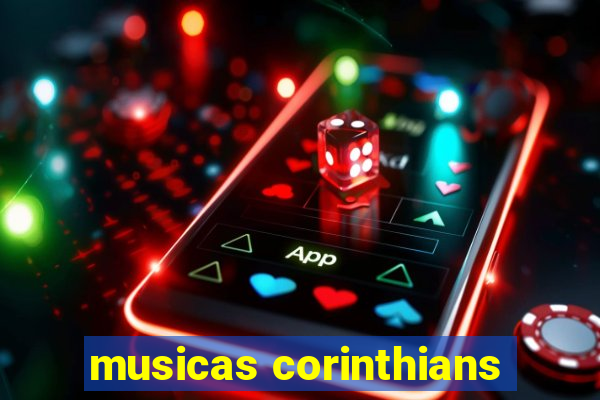 musicas corinthians