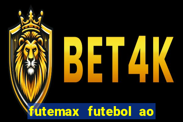 futemax futebol ao vivo na tv