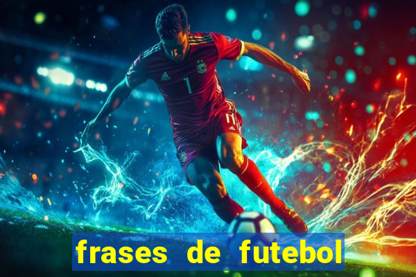 frases de futebol feminino para status tumblr