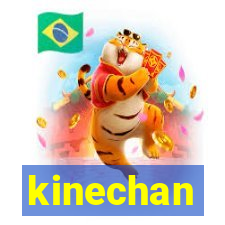 kinechan