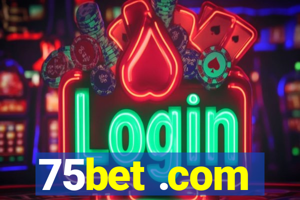 75bet .com