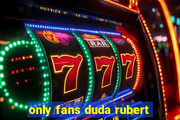 only fans duda rubert