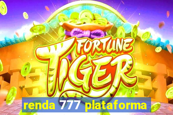 renda 777 plataforma