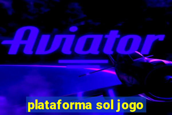 plataforma sol jogo