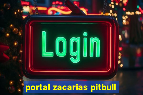 portal zacarias pitbull