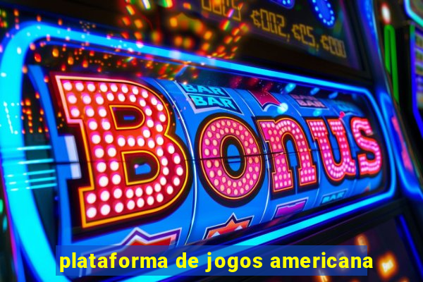 plataforma de jogos americana