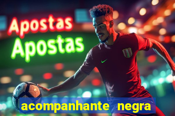 acompanhante negra s o paulo