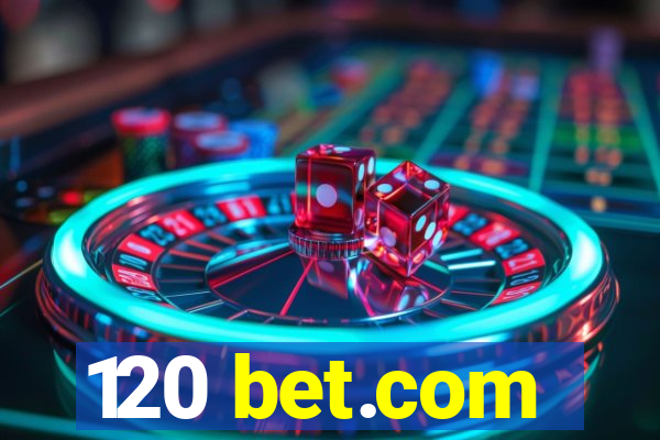 120 bet.com