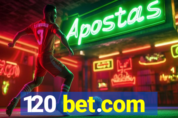 120 bet.com