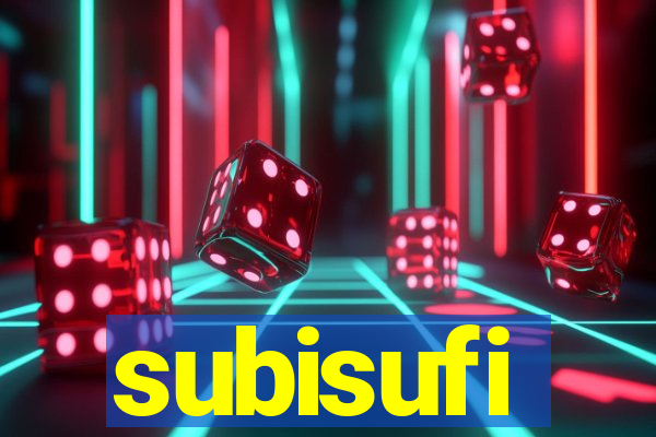 subisufi