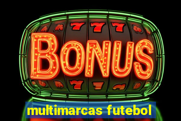 multimarcas futebol