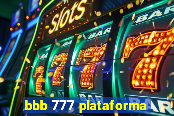 bbb 777 plataforma