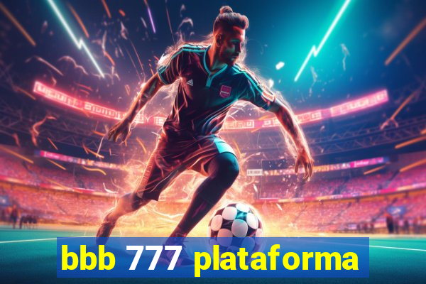 bbb 777 plataforma