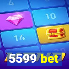 5599 bet