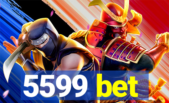 5599 bet