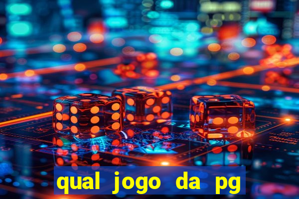 qual jogo da pg ta pagando agora