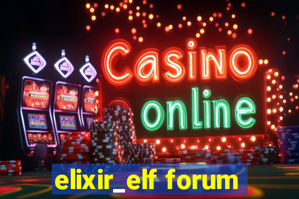 elixir_elf forum