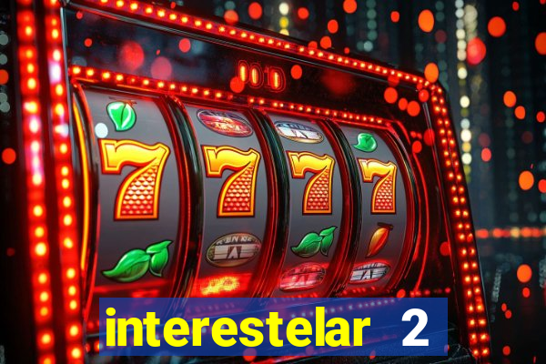 interestelar 2 trailer dublado