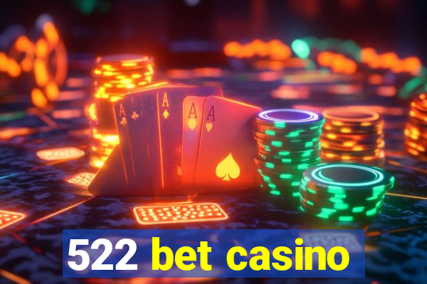 522 bet casino