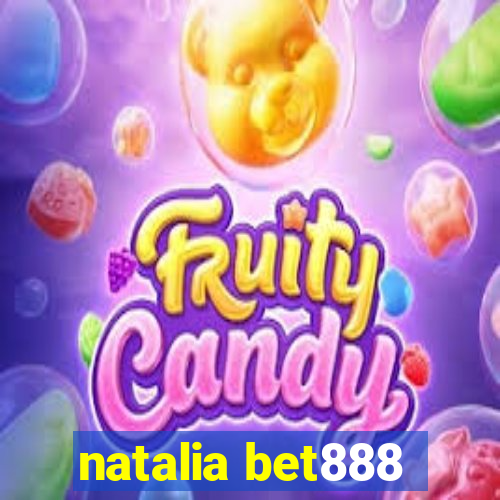 natalia bet888