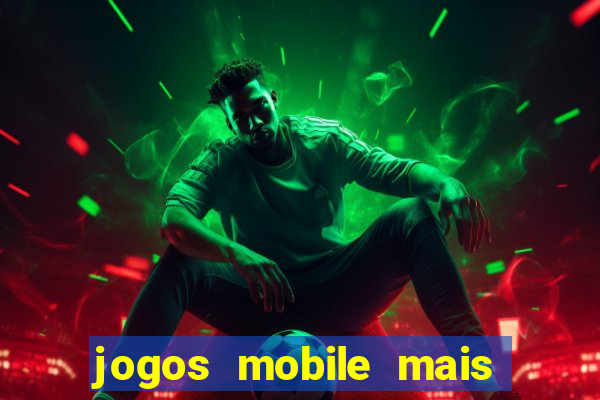 jogos mobile mais jogados 2024