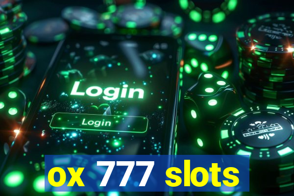 ox 777 slots