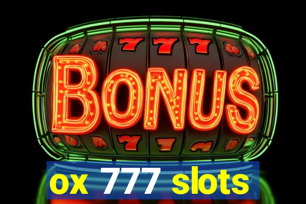 ox 777 slots