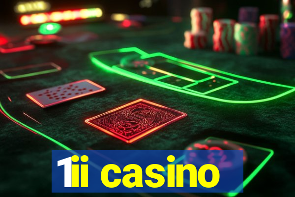 1ii casino