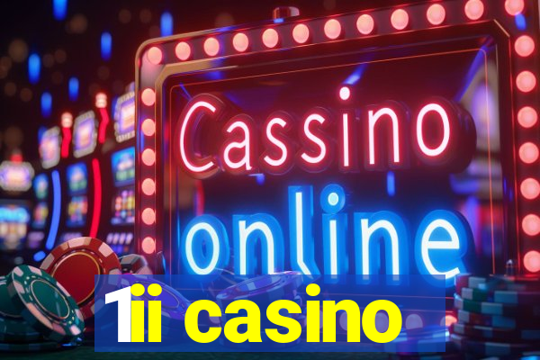 1ii casino