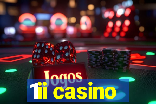 1ii casino