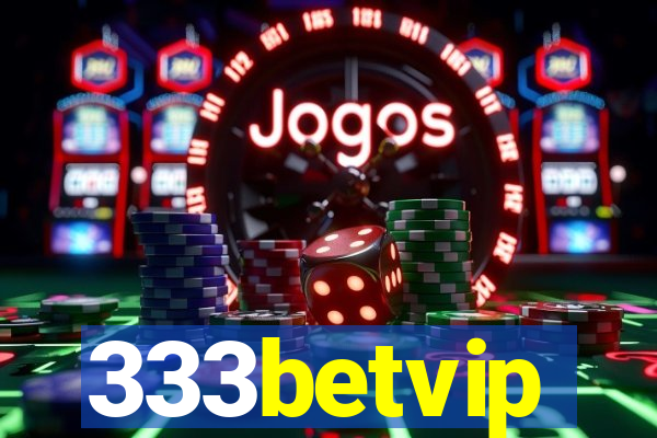 333betvip