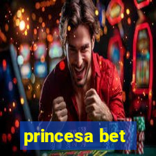 princesa bet