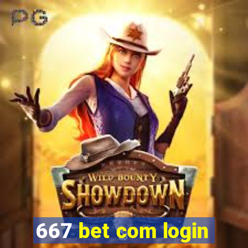 667 bet com login