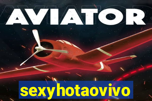 sexyhotaovivo