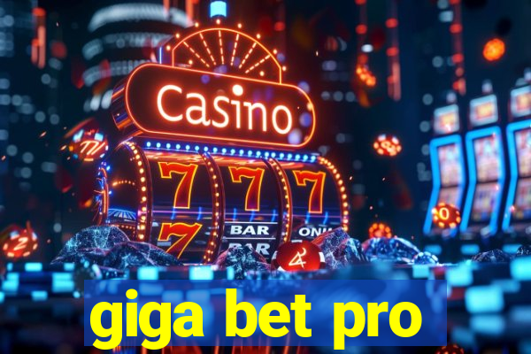 giga bet pro