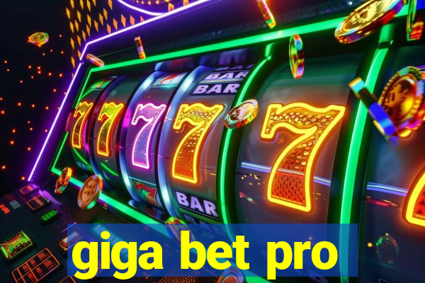 giga bet pro