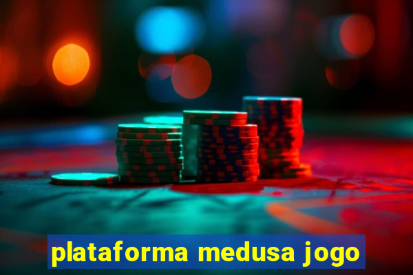 plataforma medusa jogo