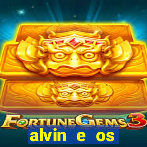 alvin e os esquilos 3 filme completo dublado mega filmes