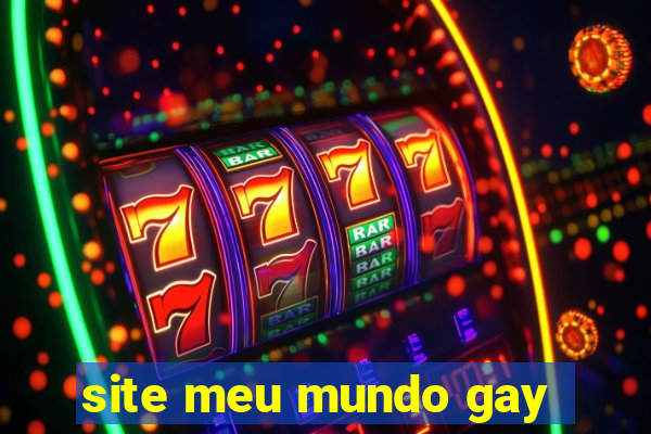 site meu mundo gay