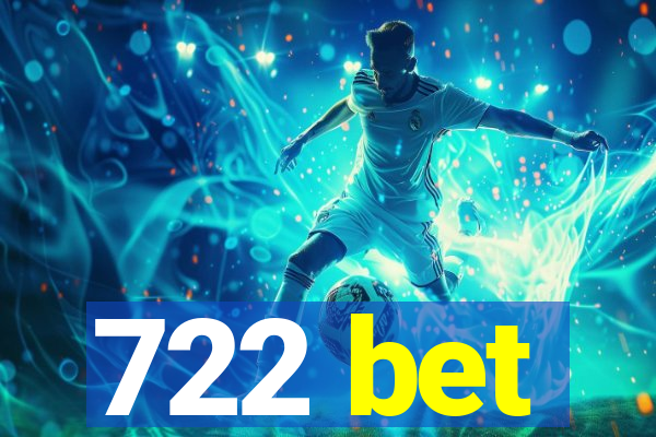 722 bet