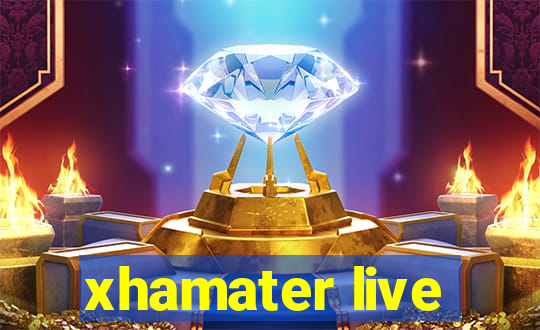 xhamater live