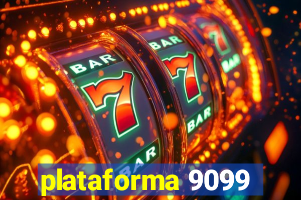 plataforma 9099