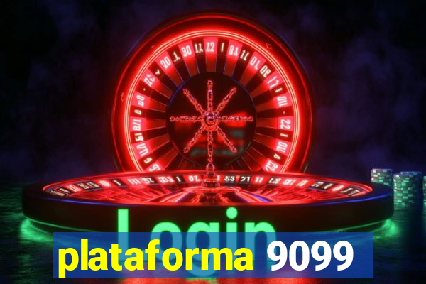 plataforma 9099