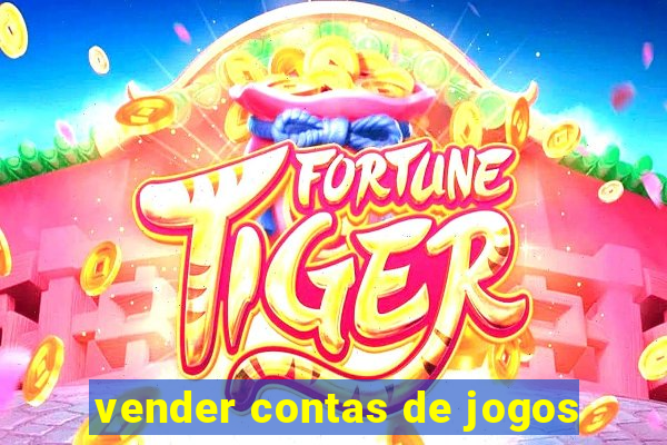 vender contas de jogos