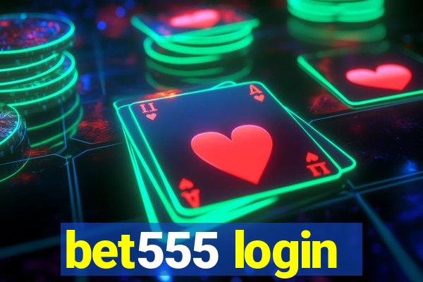 bet555 login