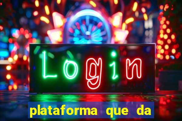 plataforma que da 100 de bonus