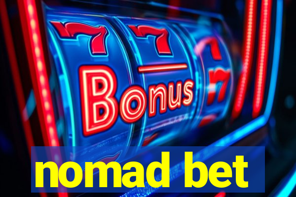 nomad bet