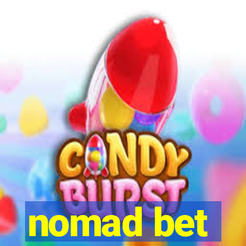 nomad bet