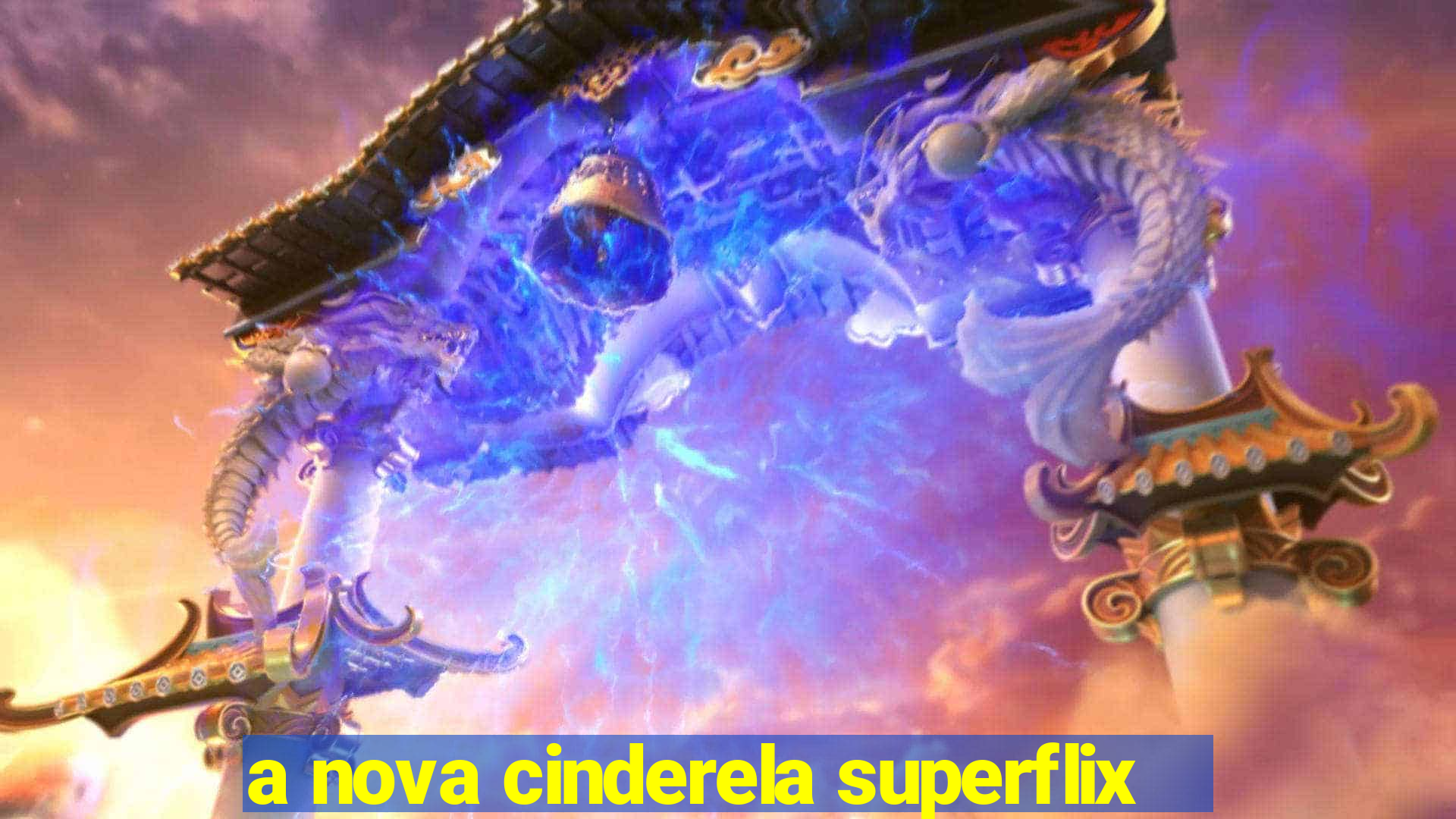 a nova cinderela superflix